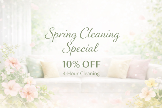 A Fresh Start for Spring: 10% Off 4-Hour Cleaning