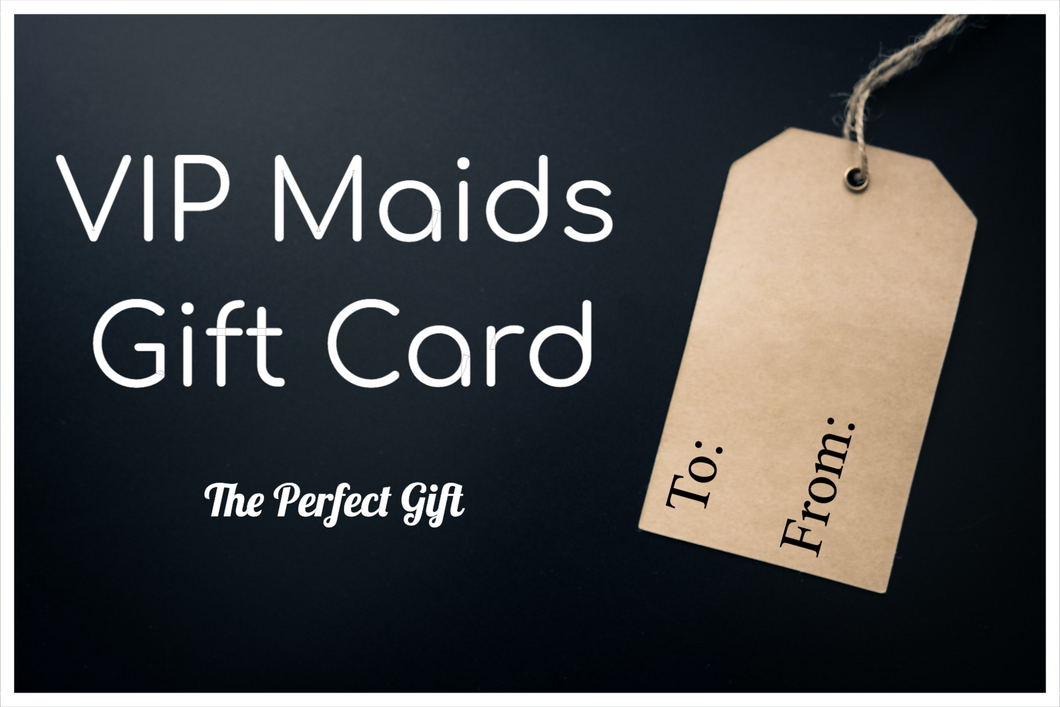 VIP Maids Gift Card